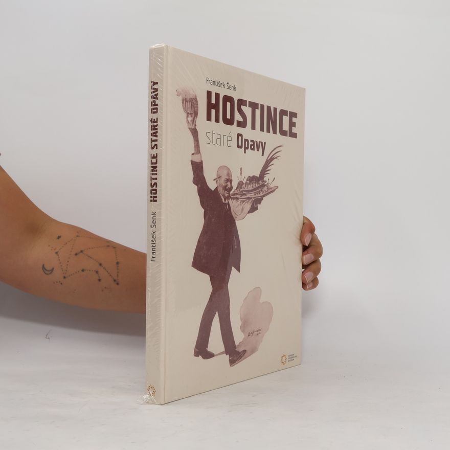 František Šenk Hostince staré Opavy