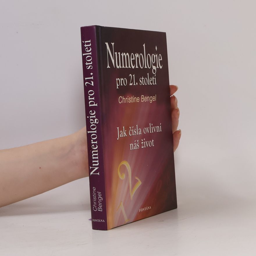 Christine Bengel Numerologie pro 21. století