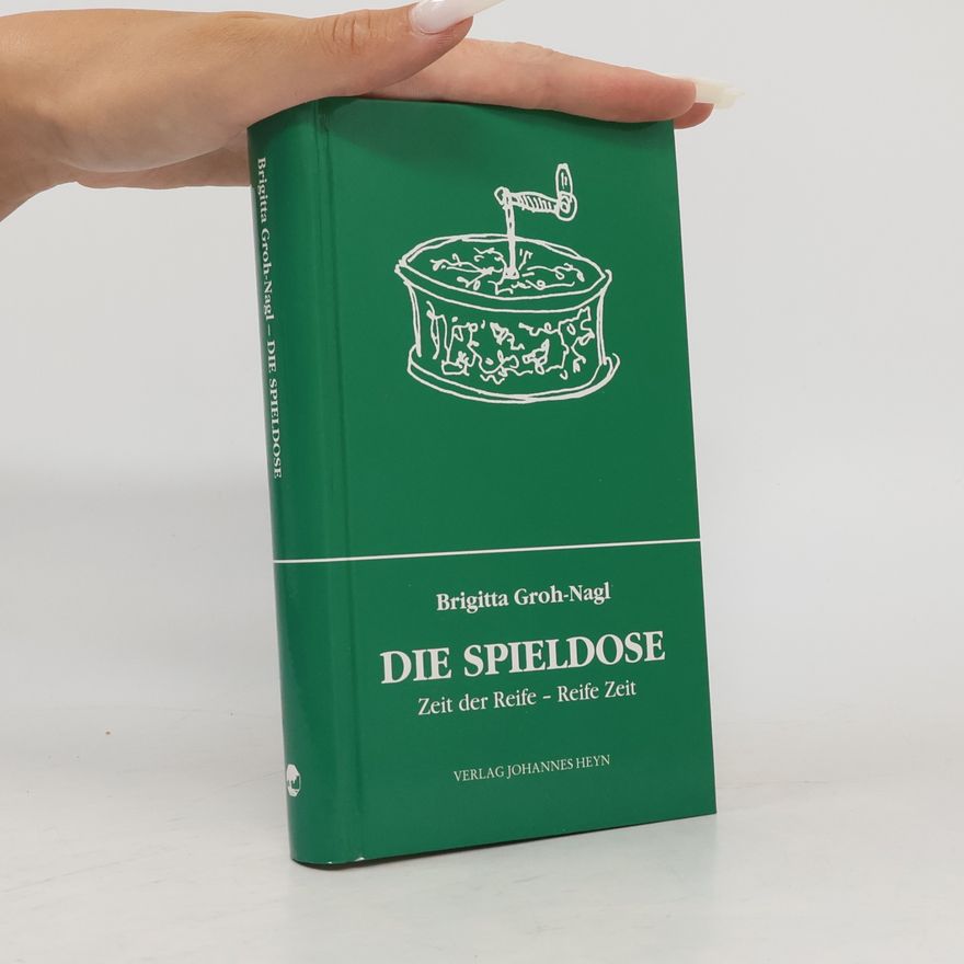 Brigitta Groh Nagl Die Spieldose
