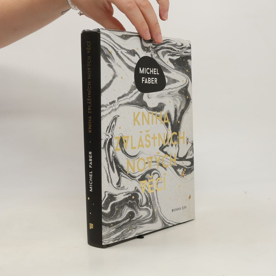 Michel Faber Kniha zvláštních nových věcí