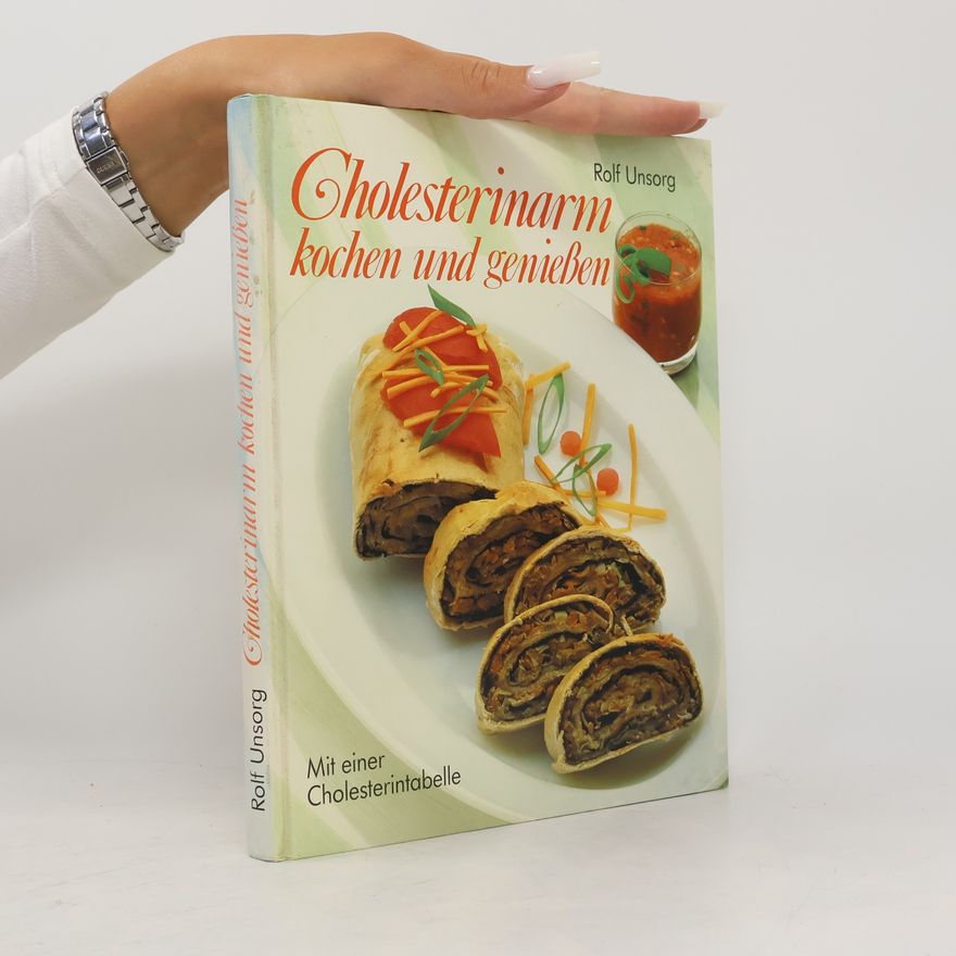 Rolf Unsorg Cholesterinarm kochen und genießen