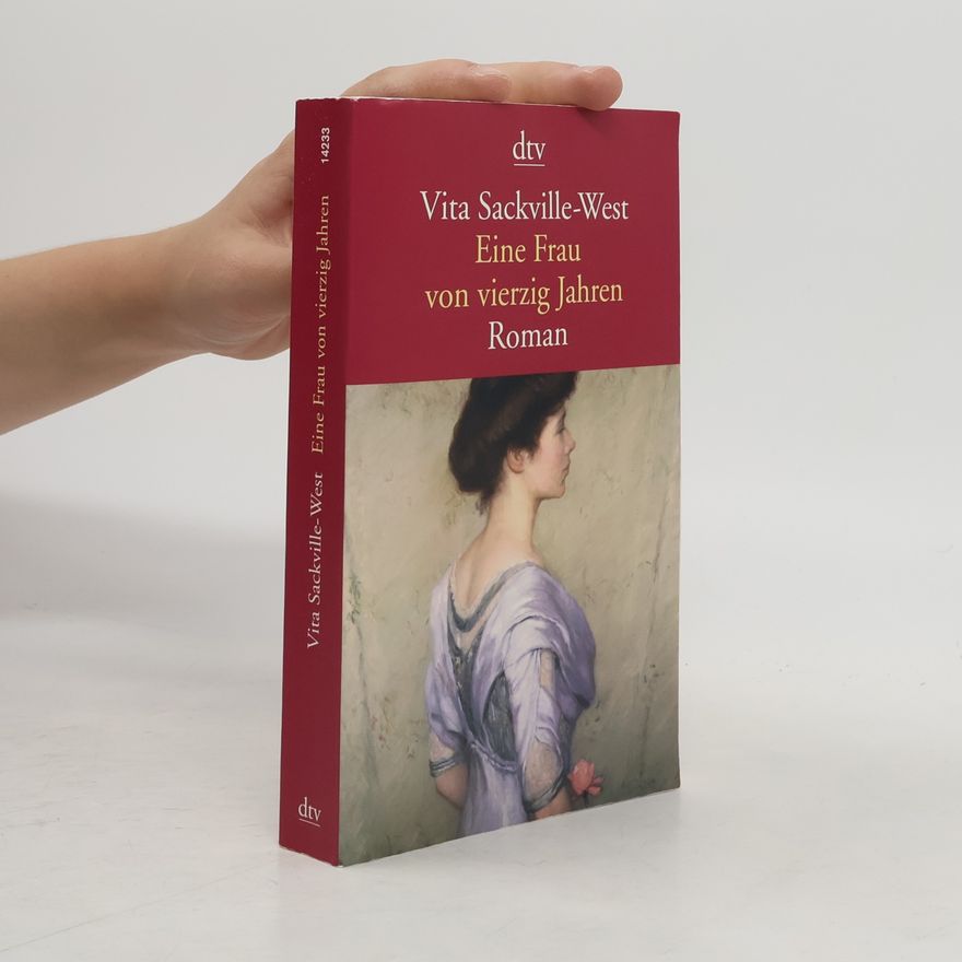 Vita Sackville-West Eine Frau von vierzig Jahren