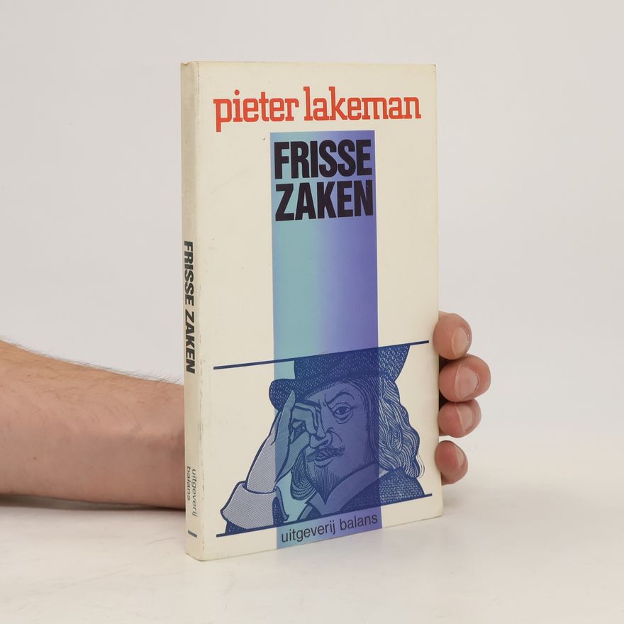 Pieter Lakeman Frisse zaken