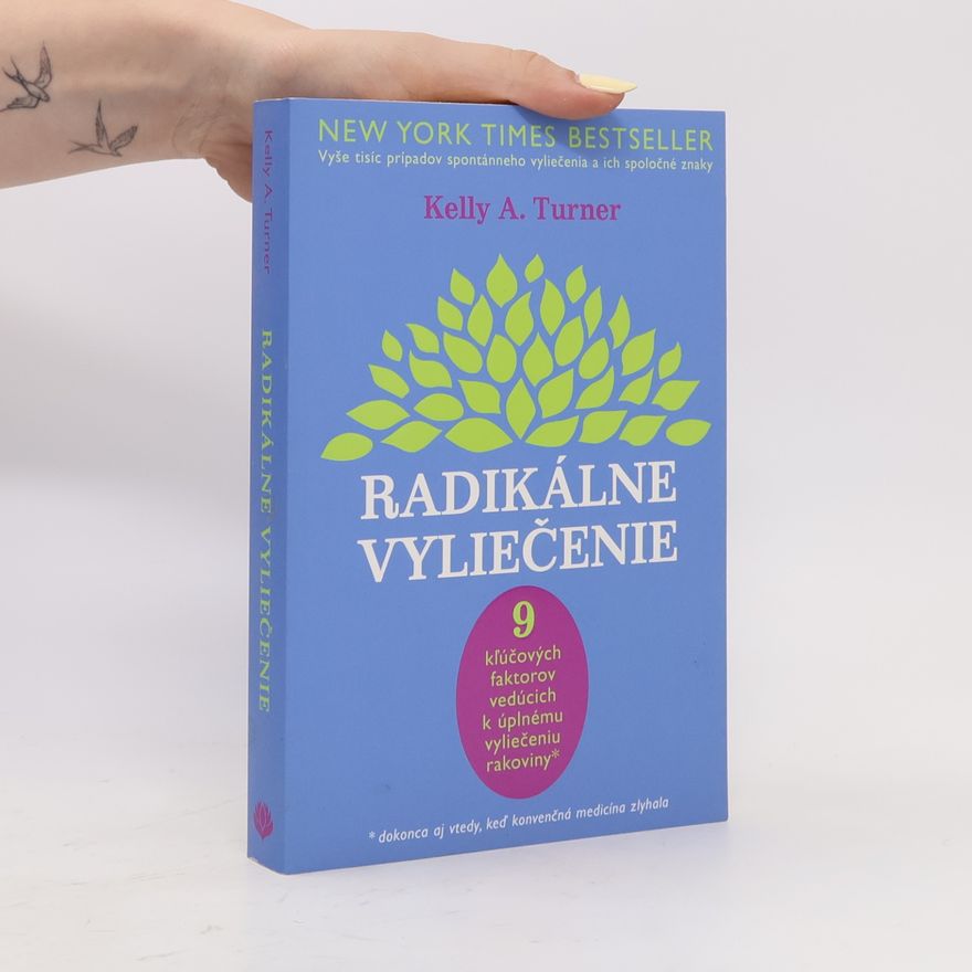 Kelly A. Turner Radikálne vyliečenie