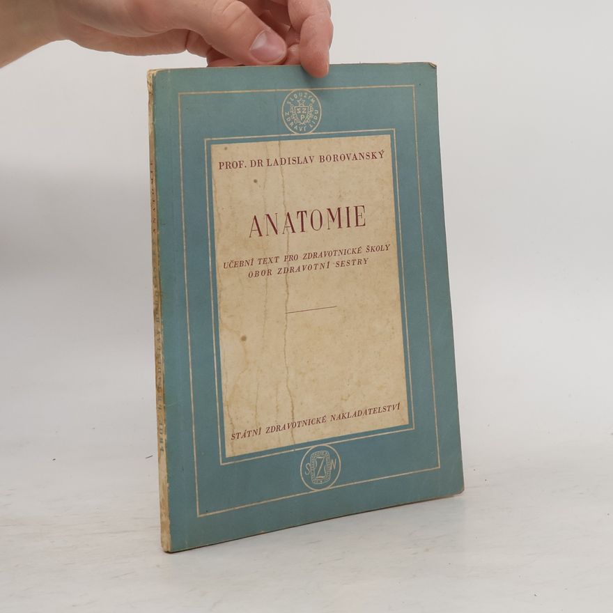 Ladislav Borovanský Anatomie - učební text pro zdravotnické školy obor zdravotní sestry