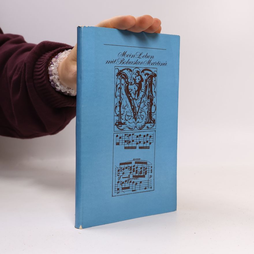 Charlotte Martinů Mein Leben mit Bohuslav Martinů.