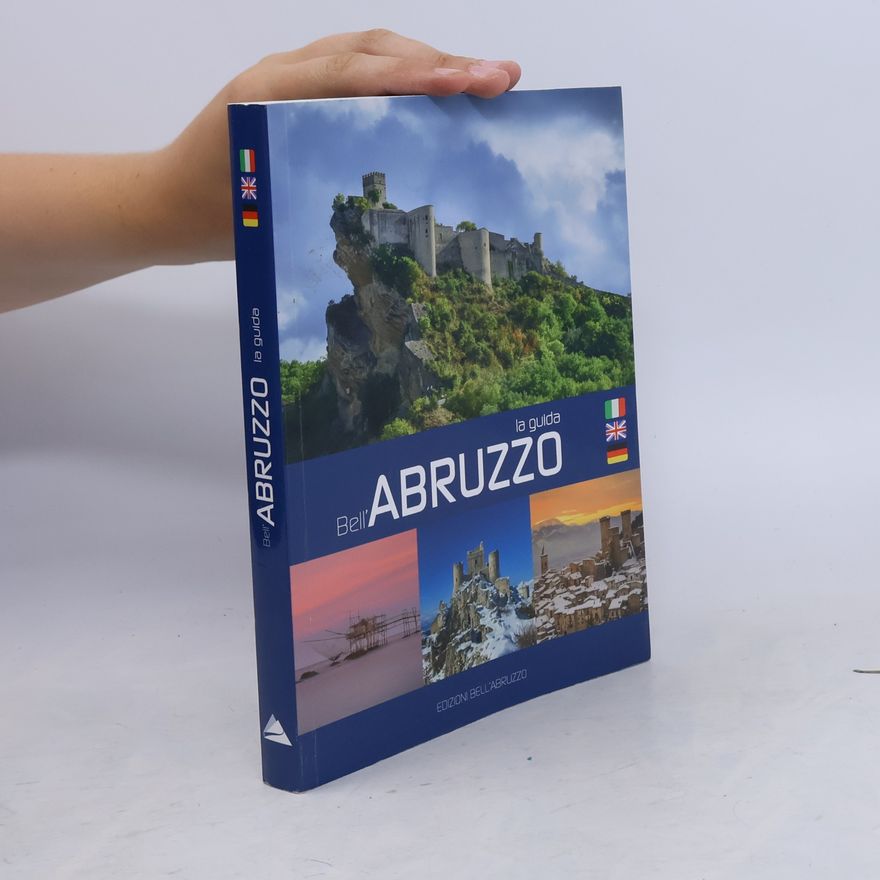 Various authors La guida bell'Abruzzo. Ediz. italiana, inglese e tedesca