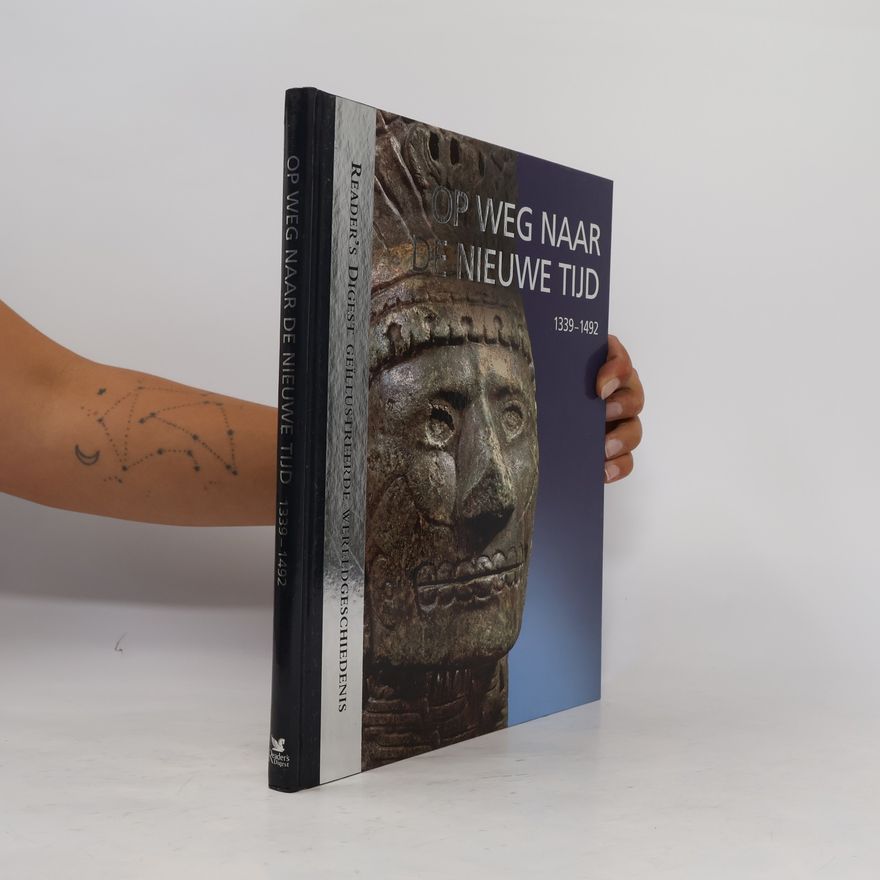 Kolektiv autorů Reader's Digest Geïllustreerde Wereldgeschiedenis - 6: Op weg naar de nieuwe tijd