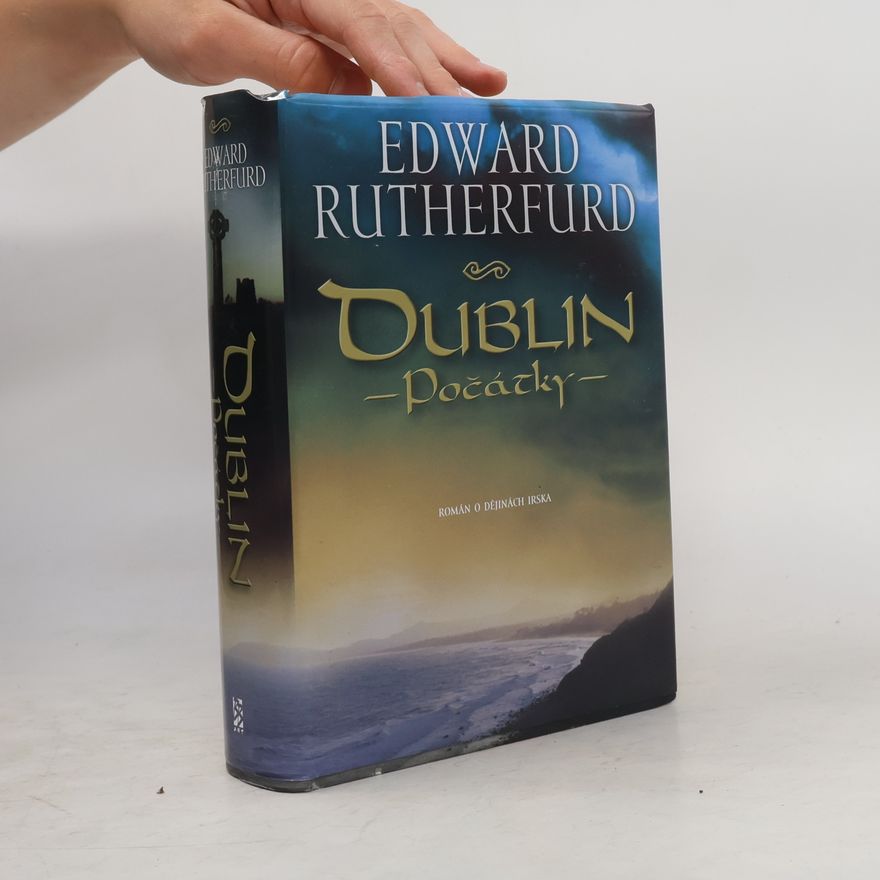Edward Rutherfurd Dublin. 1. díl, Počátky