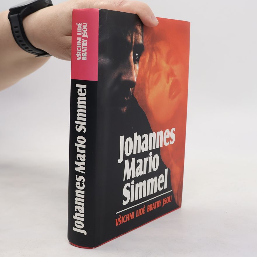 Johannes Mario Simmel Všichni lidé bratry jsou
