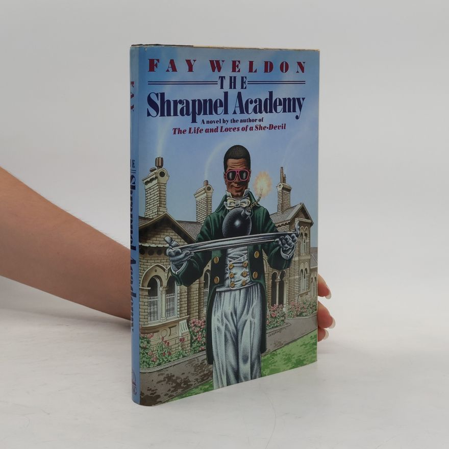 Fay Weldon The Shrapnel Academy