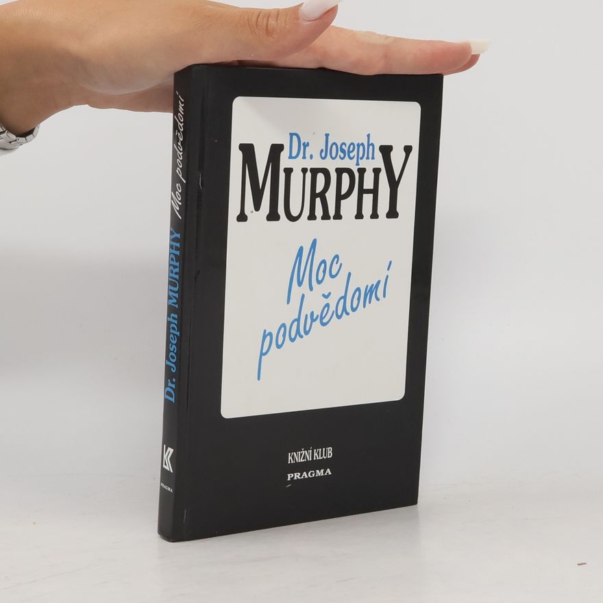 Joseph Murphy Moc podvědomí