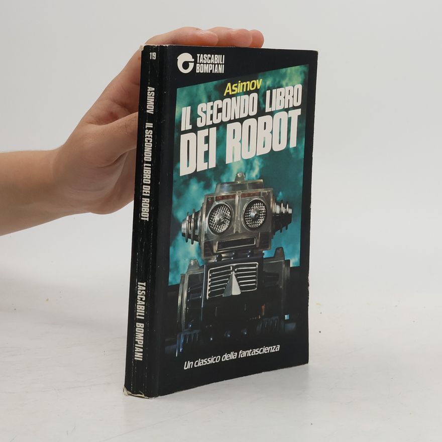 Isaac Asimov Il secondo libro dei robot