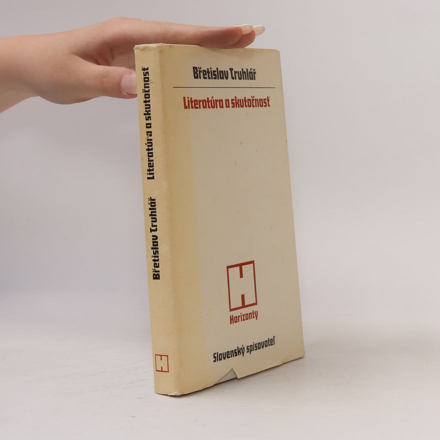Břetislav Truhlář Literatúra a skutočnosť