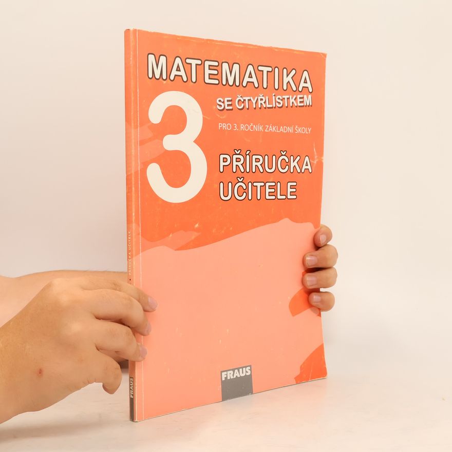 Alena Rakoušová Matematika se Čtyřlístkem 3 pro ZŠ - příručka učitele
