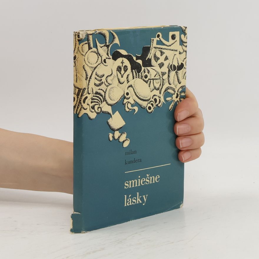 Milan Kundera Smiešne lásky