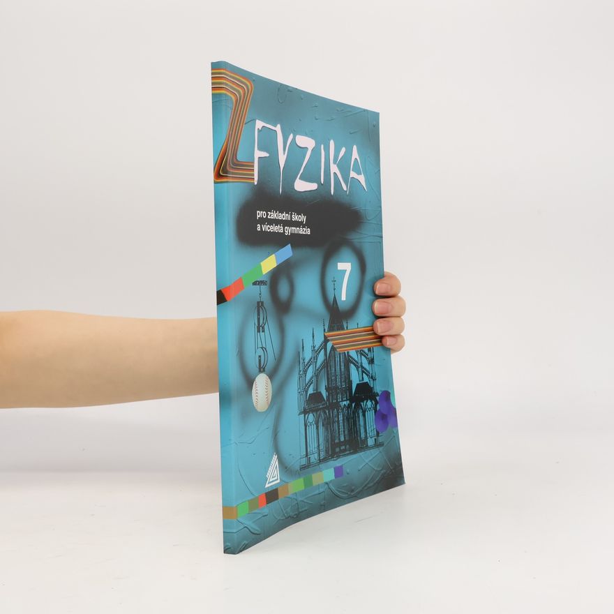 Martin Macháček Fyzika 7 pro základní školy a víceletá gymnázia