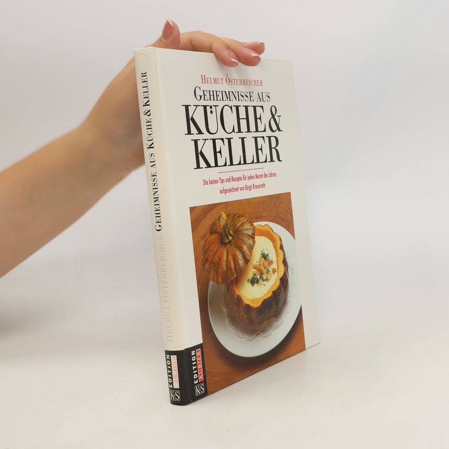 Helmut Österreicher Geheimnisse aus Küche & Keller