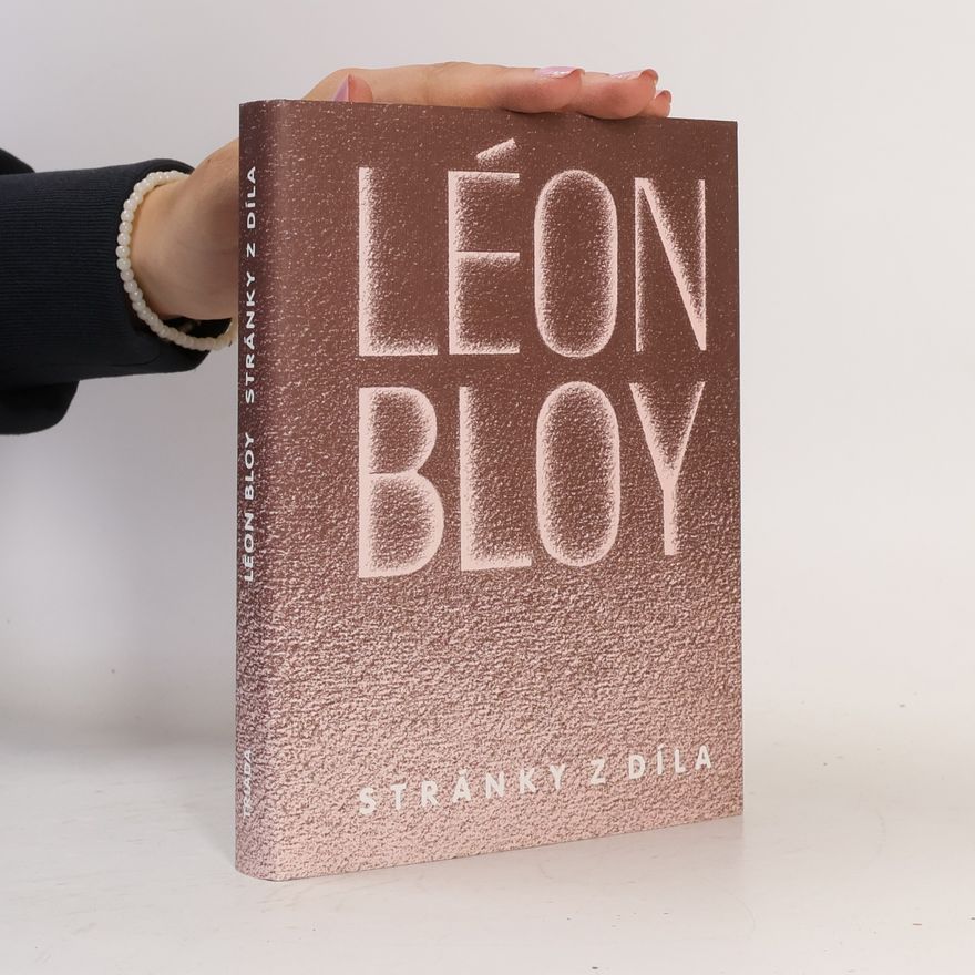 Léon Bloy Léon Bloy: stránky z díla