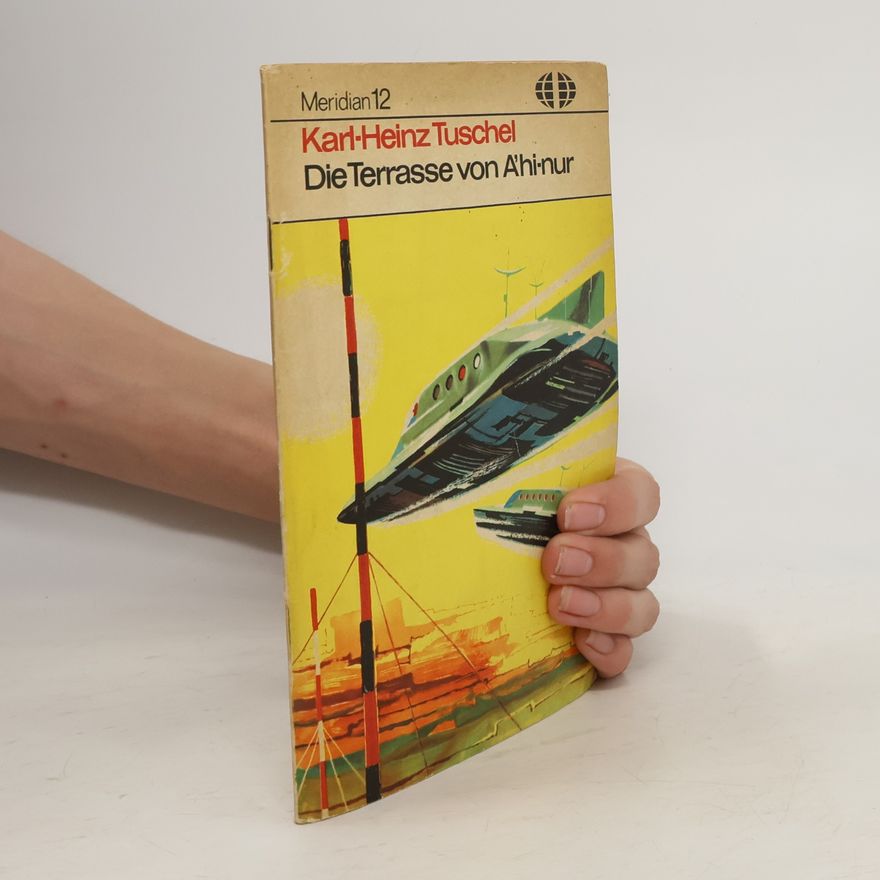 Karl-Heinz Tuschel Die Terrasse von A'hi-nur