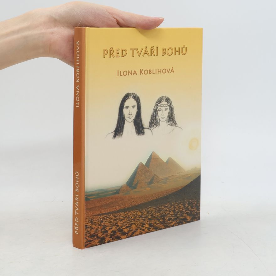 Ilona Koblihová Před tváří bohů