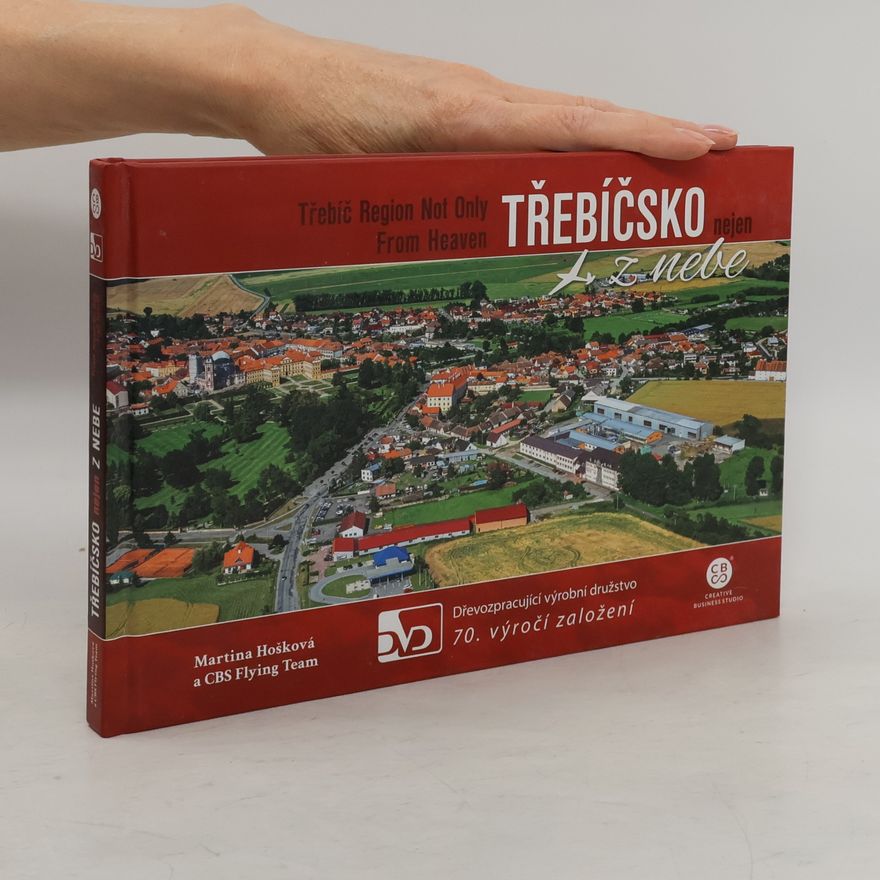 Martina Grznárová Třebíčsko nejen z nebe. Třebíč Region Not Only From Heaven