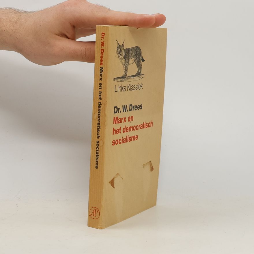 Drees Willem B. Marx en het democratisch socialisme