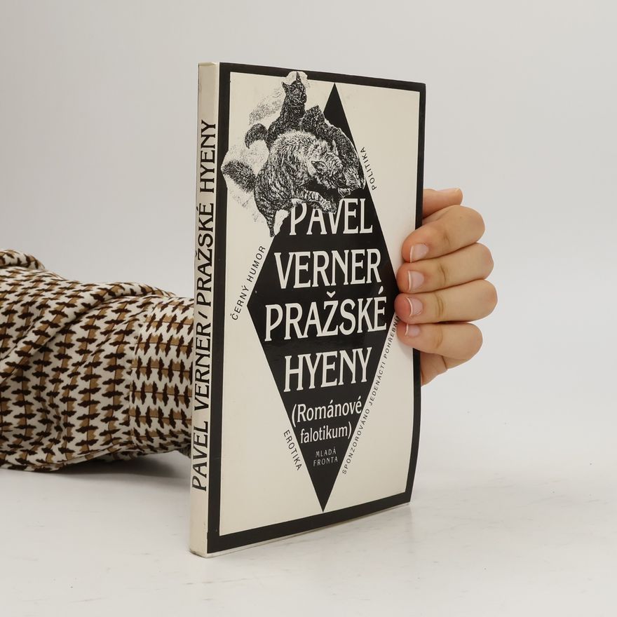 Pavel Verner Pražské hyeny : (románové falotikum)