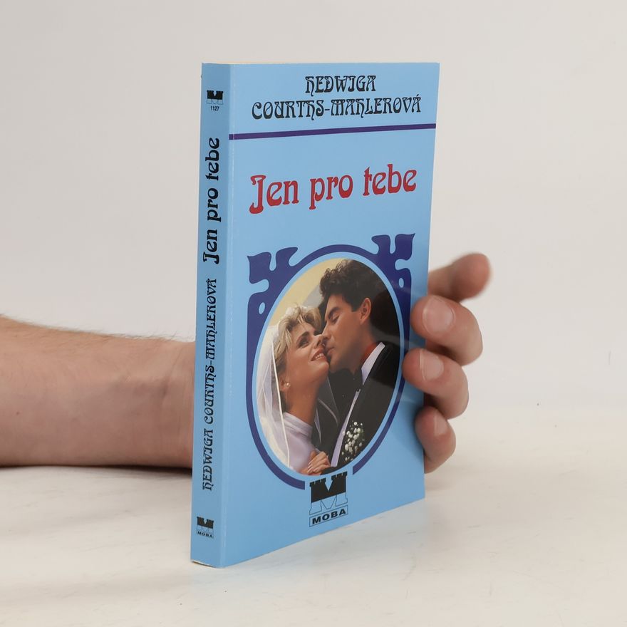 Hedwiga Courthsová-Mahlerová Jen pro tebe
