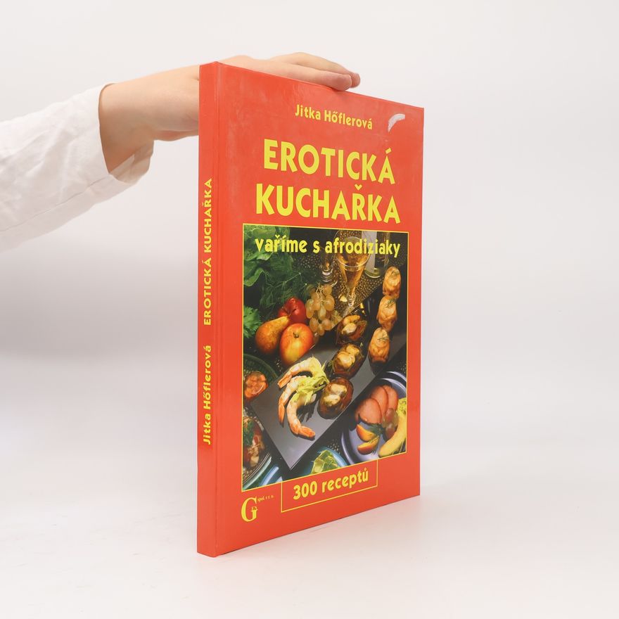 Jitka Höflerová Erotická kuchařka