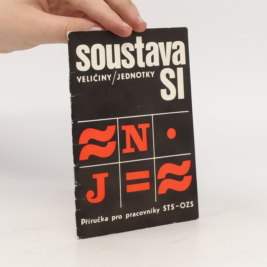 kolektiv Soustava SI. Veličiny. Jednotky