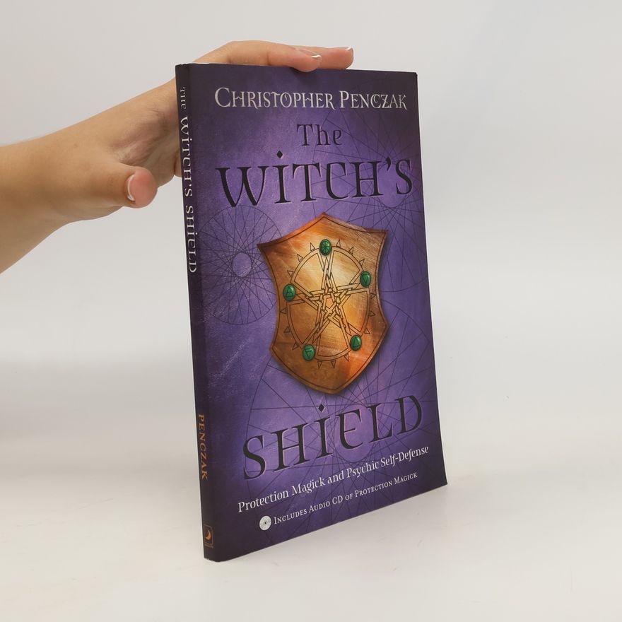 Christopher Penczak The Witch's Shield