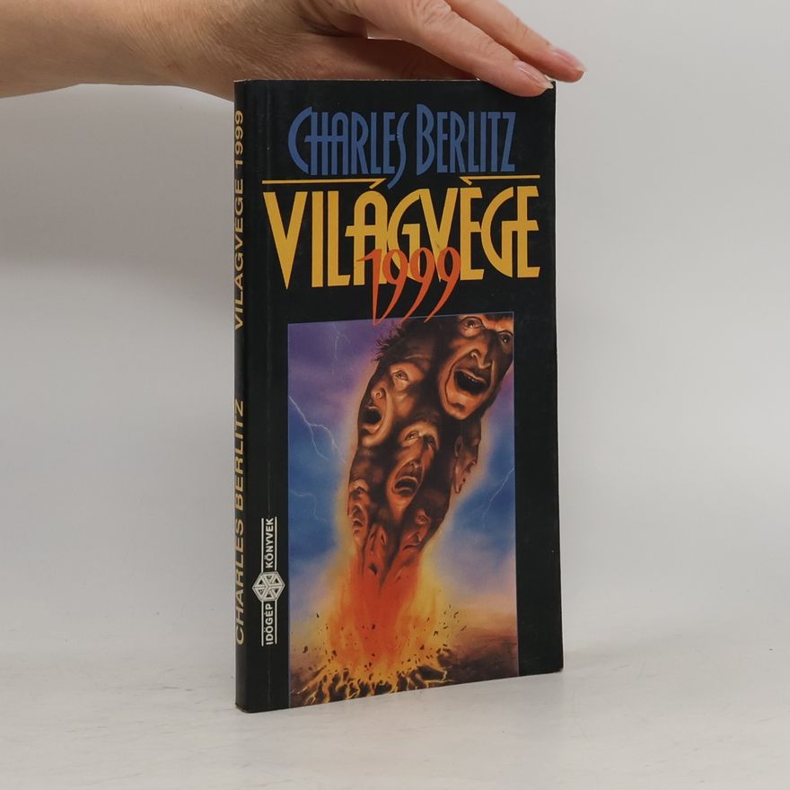 Charles Berlitz Időgép Könyvek: Világvége 1999