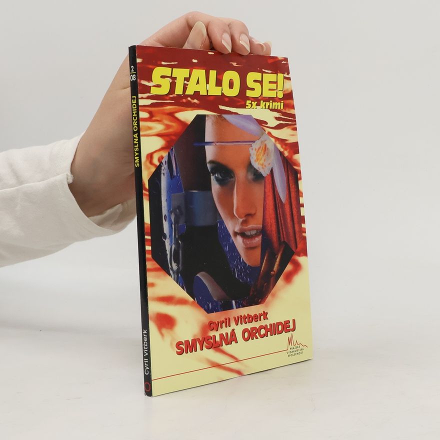 Vitberk Cyril Smyslná orchidej. Stalo se 5x Krimi