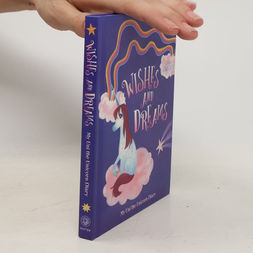 Brigette Barrager My Uni the Unicorn Diary: Wishes and Dreams