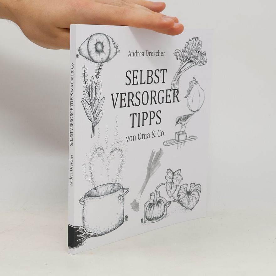Andrea Drescher Selbstversorgertipps von Oma & Co