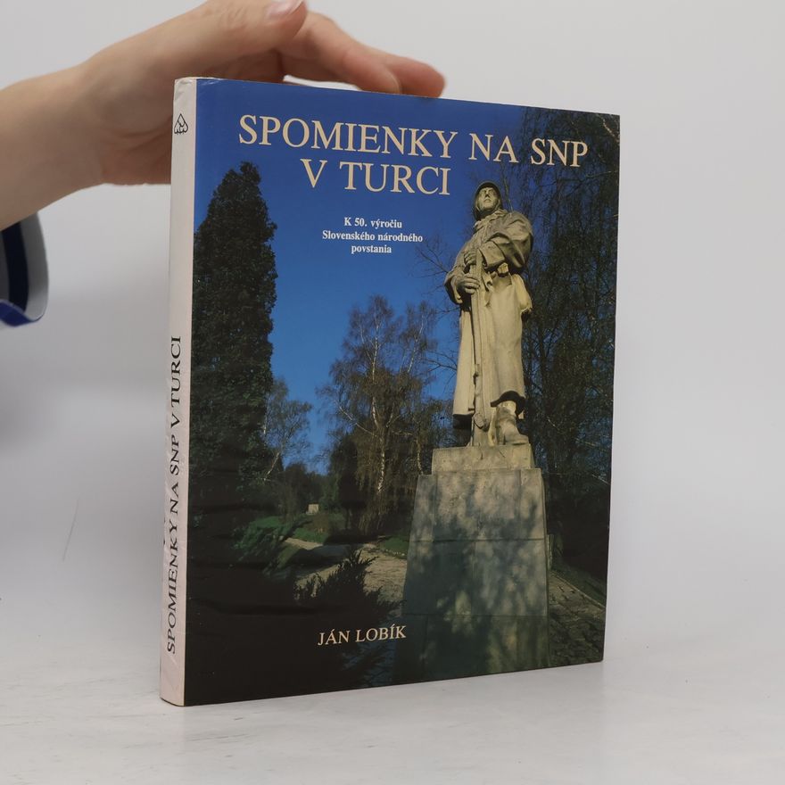 Ján Lobík Spomienky na SNP v Turci