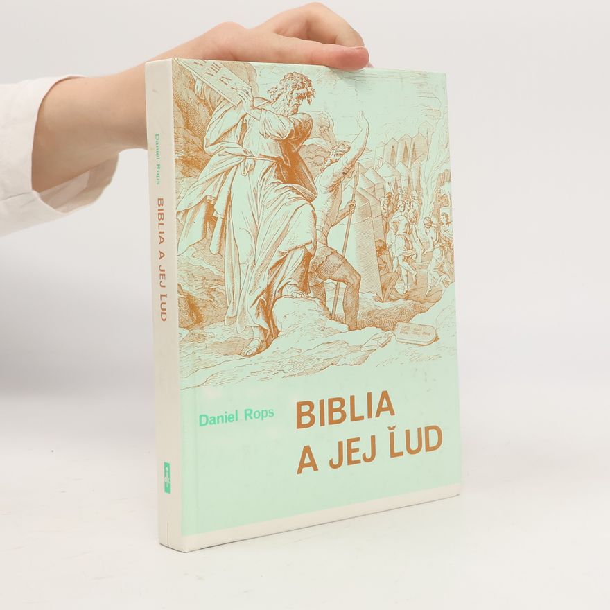 Daniel Rops Biblia a jej ľud