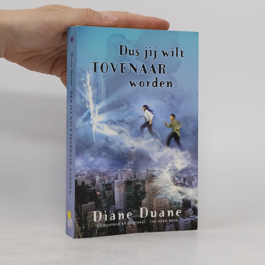 Diane Duane Dus jij wilt tovenaar worden