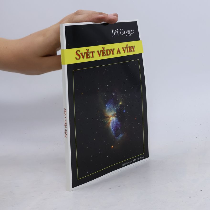 Jiri Grygar Svět vědy a víry