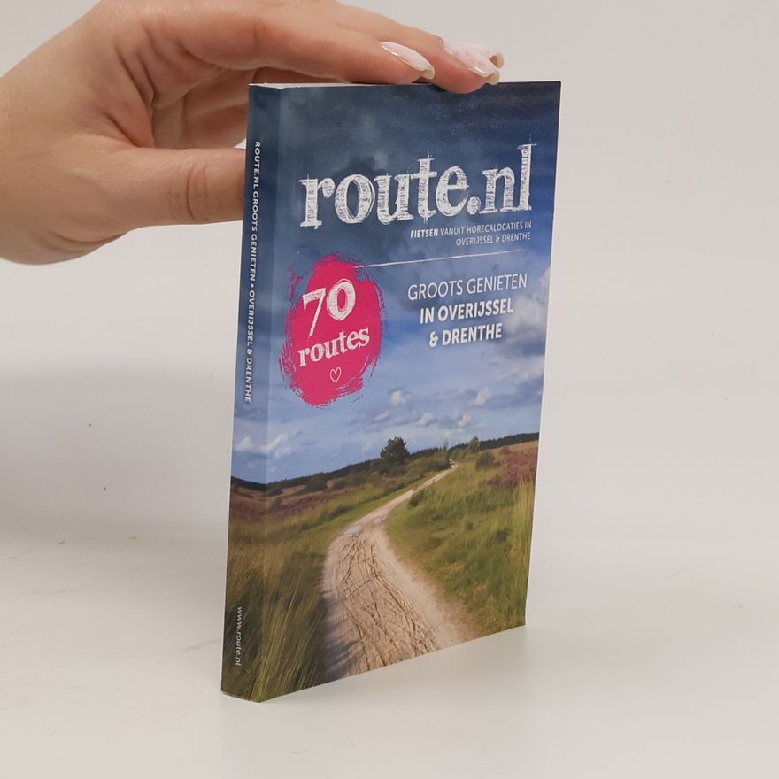 Various authors Route.nl: Groots Genieten in Overijssel & Drenthe