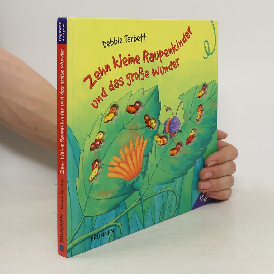 Sally Crabtree Zehn kleine Raupenkinder und das große Wunder Englische Ausgabe
