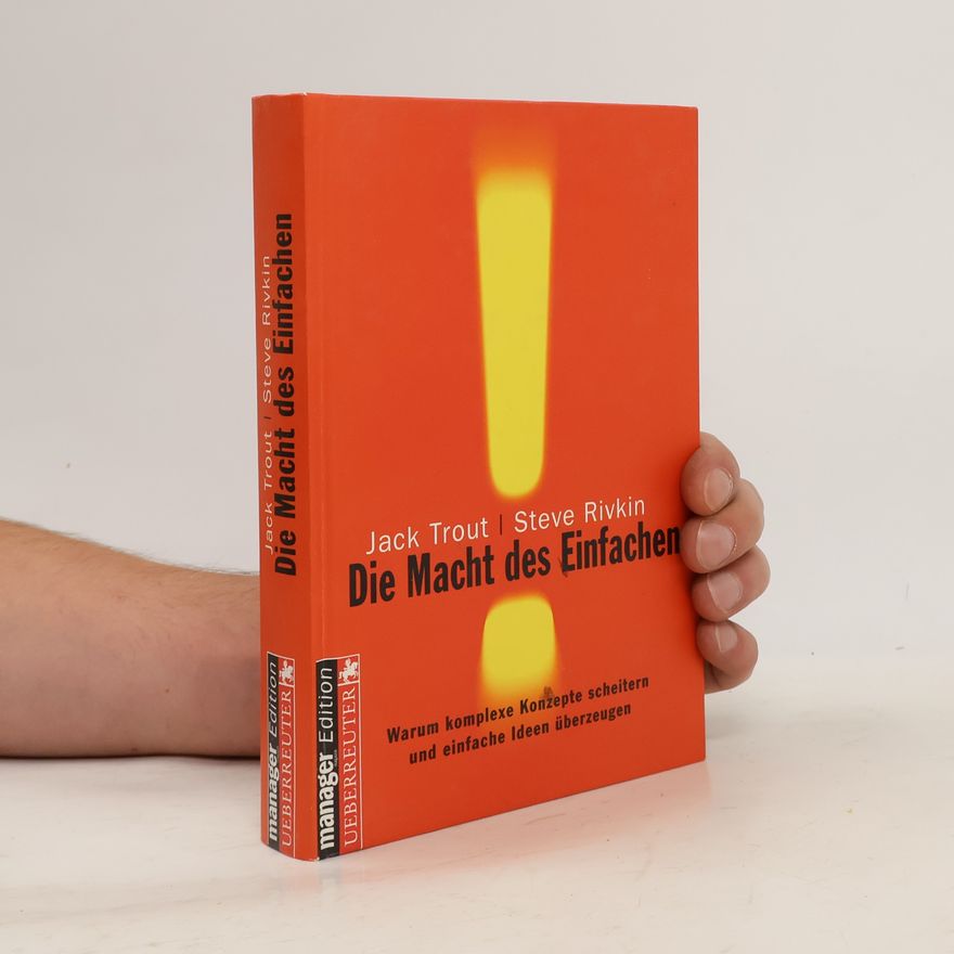 Jack Trout Die Macht des Einfachen