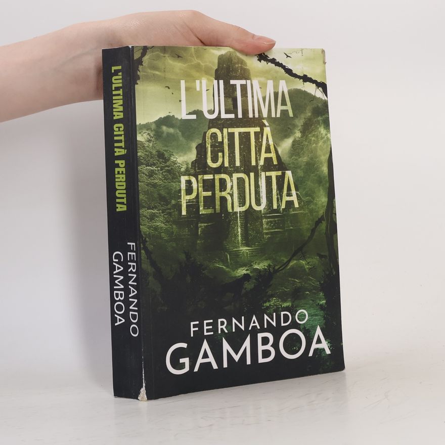 Fernando Gamboa L'Ultima Città Perduta