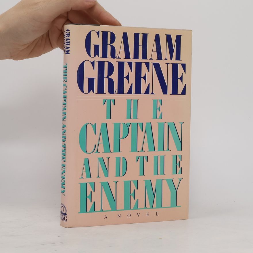 Graham Greene The Captain and the Enemy