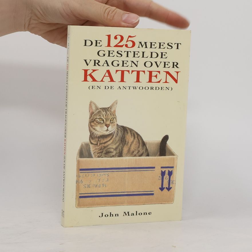 John Malone De 125 meest gestelde vragen over katten