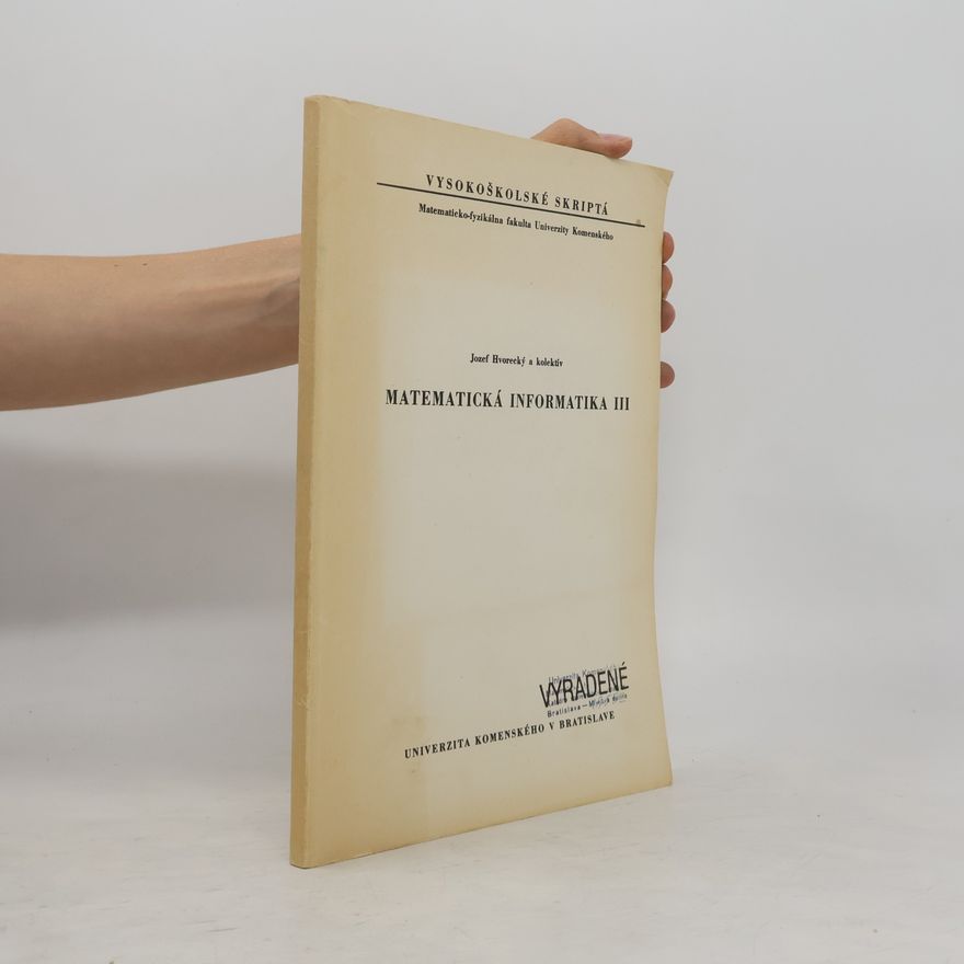 Jozef Hvorecký Matematická informatika III.
