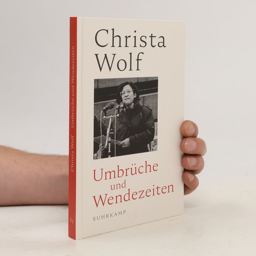 Christa Wolf Umbrüche und Wendezeiten
