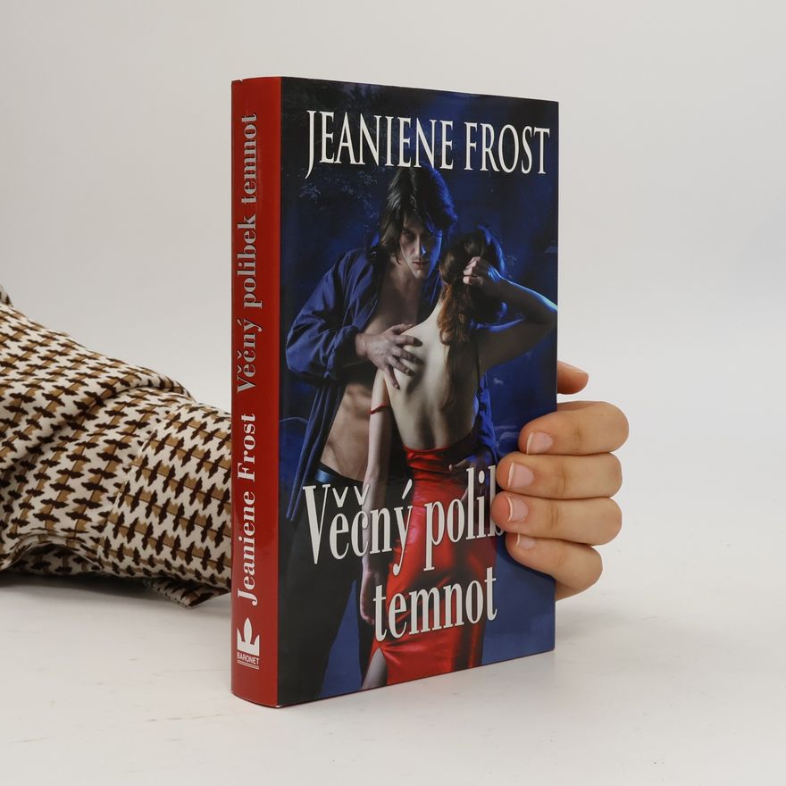 Jeaniene Frost Věčný polibek temnot. 2. díl