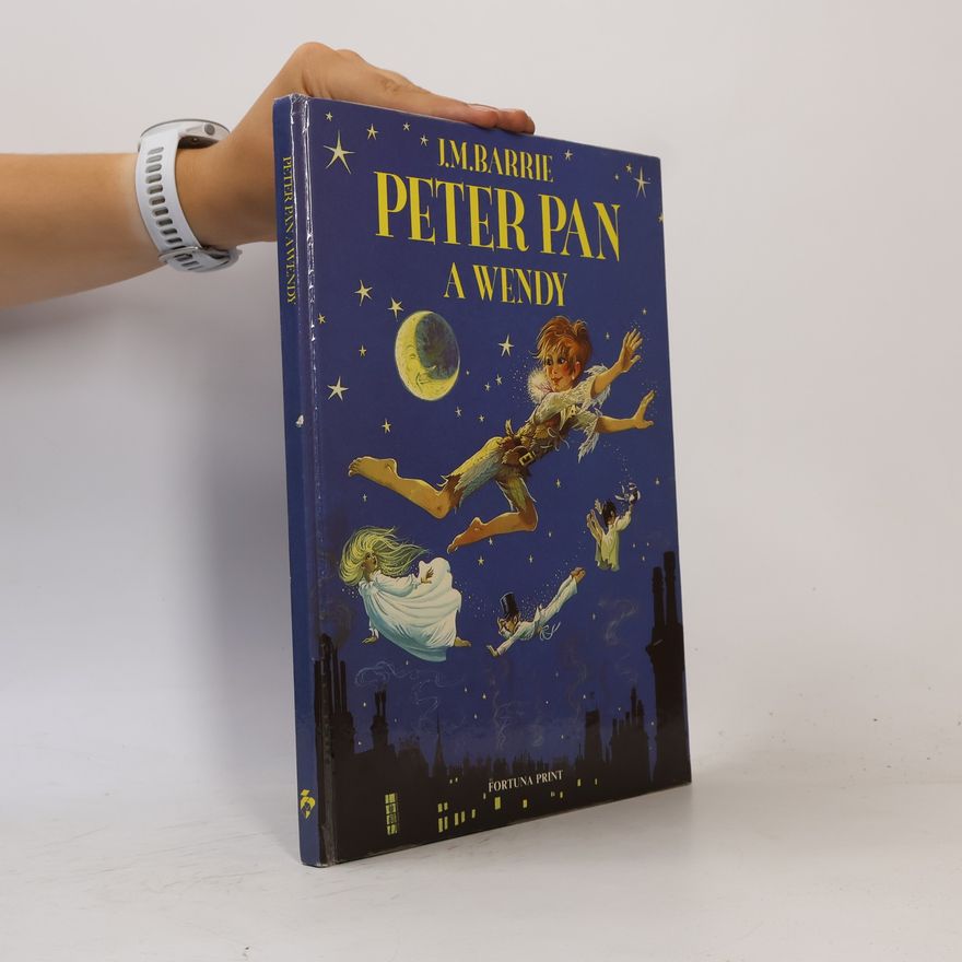 James Matthew Barrie Peter Pan a Wendy